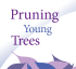 Pruning Young